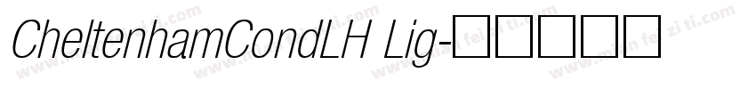 CheltenhamCondLH Lig字体转换